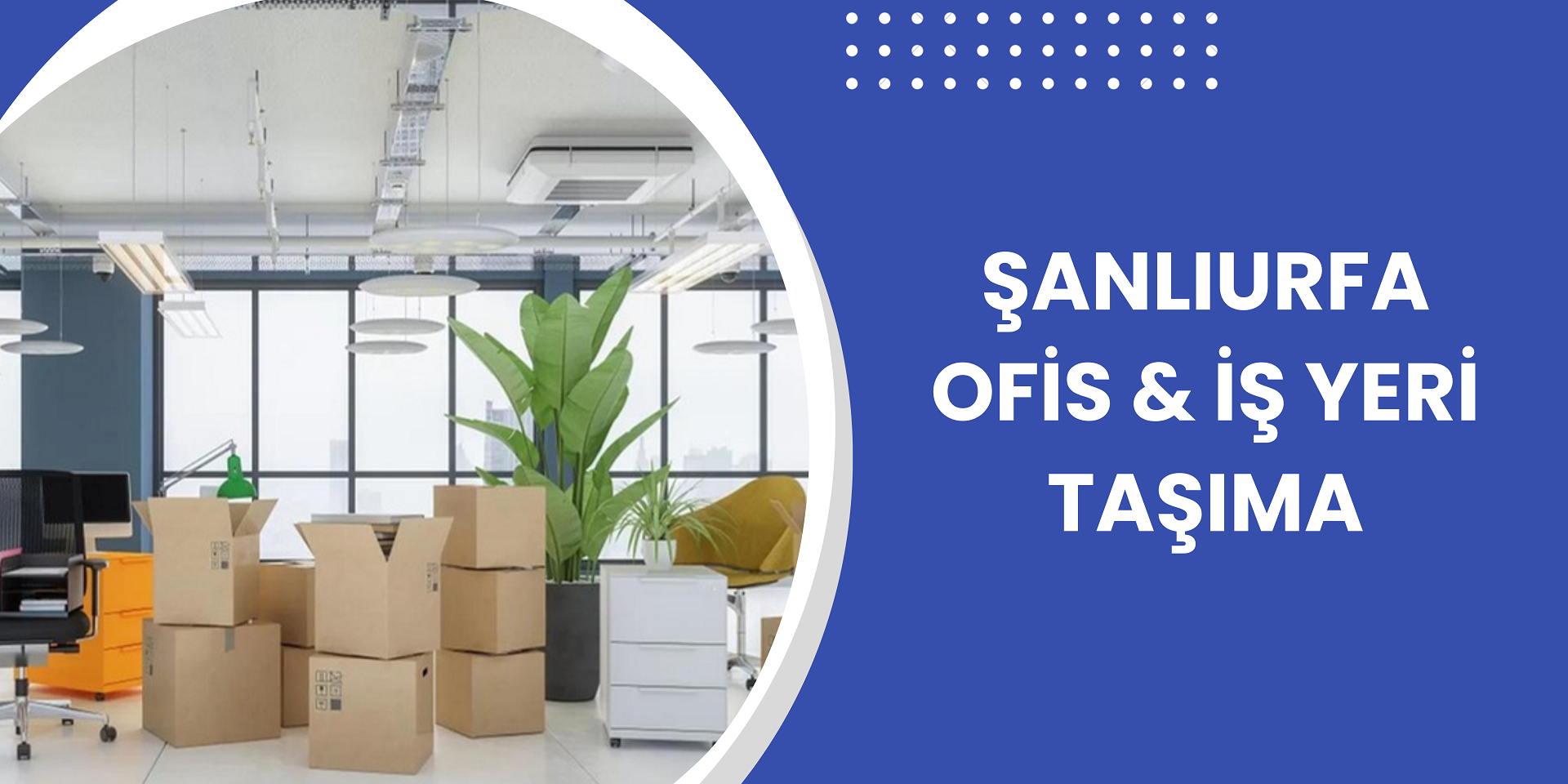 Şanlıurfa Ofis Ve İş Yeri Taşıma